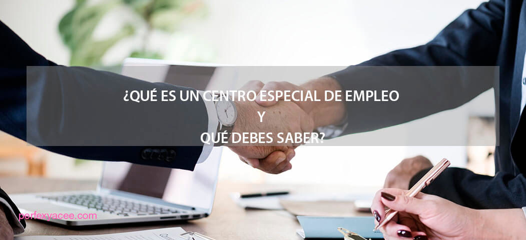 qué es un centro especial de empleo